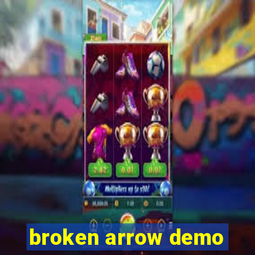 broken arrow demo